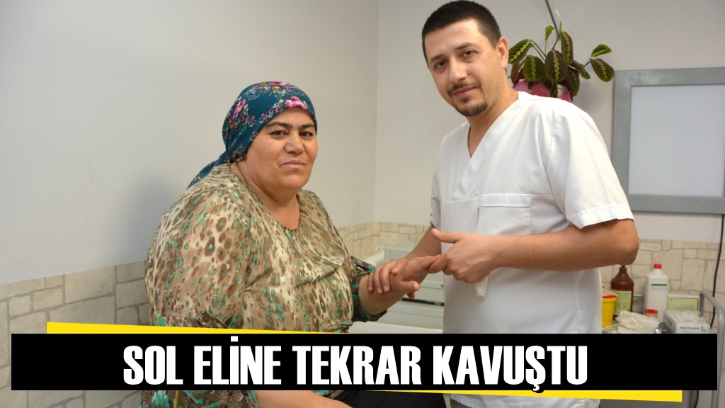 Ameliyat Oldu, Sol Eline Tekrar Kavuştu