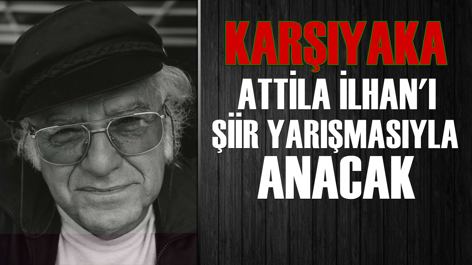 Attila İlhan, şiir yarışmasıyla anılıyor