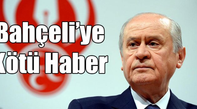 Bahçeli'ye Kurultay'dan Kötü haber