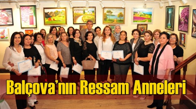 Balçova’nın Ressam Anneleri