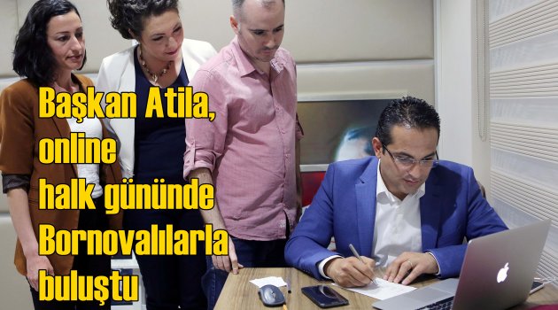 Başkan Atila, Online Halk Gününde Bornovalılarla Buluştu