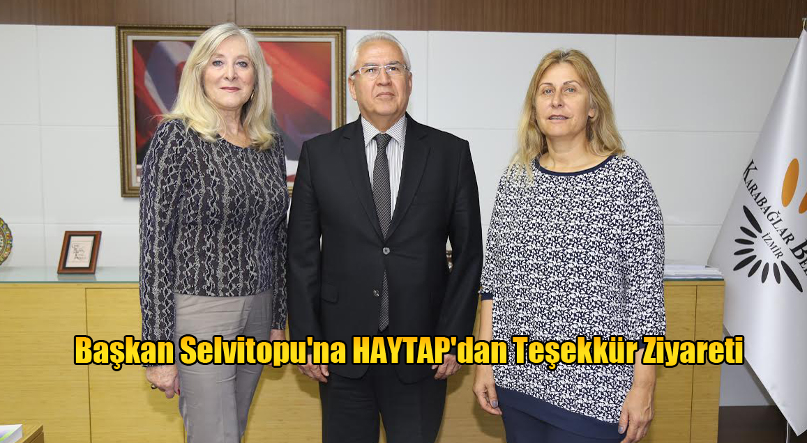 Başkan Selvitopu'na HAYTAP'dan Teşekkür Ziyareti