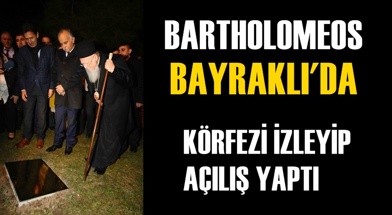 BARTHOLOMEOS BAYRAKLI'DA