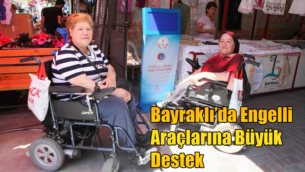 Bayraklı’da Engelli Araçlarına Büyük Destek