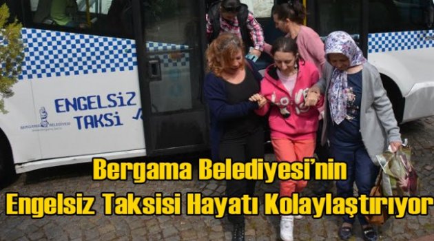 Bergama Belediyesi’nden Engelsiz Taksi Projesi