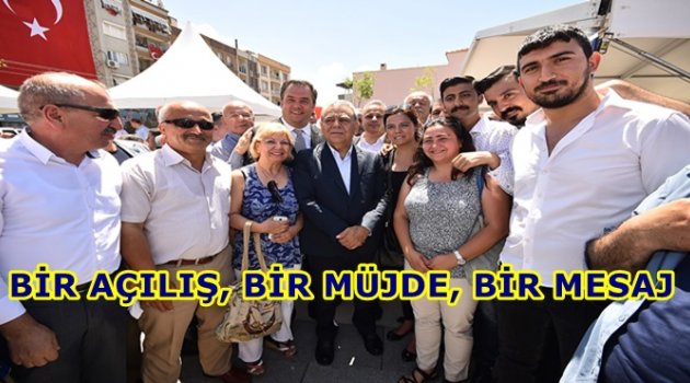 BİR AÇILIŞ, BİR MÜJDE, BİR MESAJ!