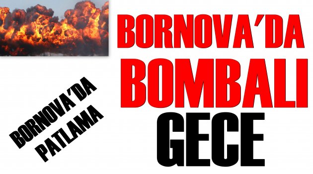 Bornova’da Bombalı Gece!