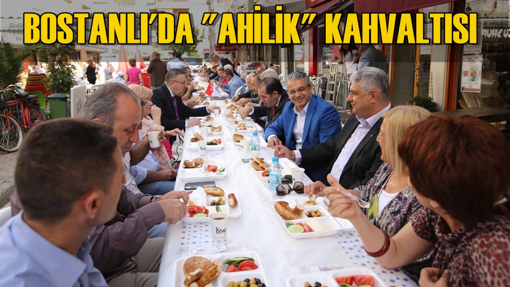 Bostanlı’da ‘Ahilik’ kahvaltısı