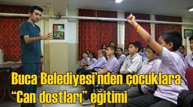 Buca Belediyesi’nden Çocuklara “Can dostları” Eğitimi