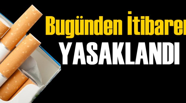 Bugünden İtibaren Yasaklandı...