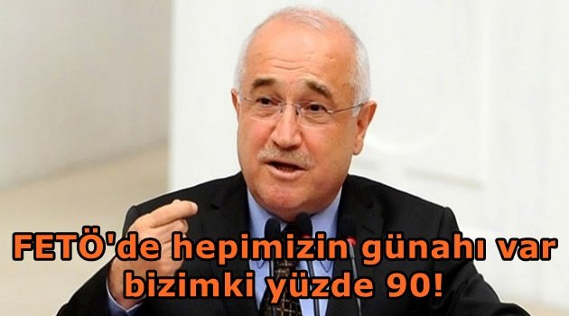 Cemil Çiçek: FETÖ'de hepimizin günahı var bizimki yüzde 90