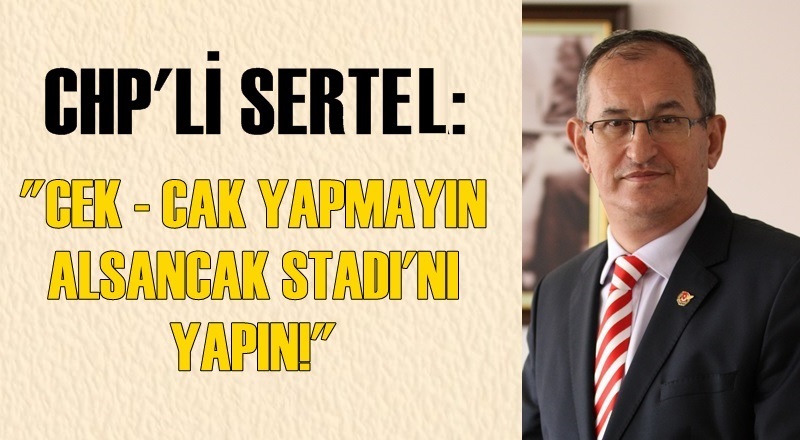 SERTEL: ALSANCAK STADI HANGİ SEZONA YETİŞECEK?