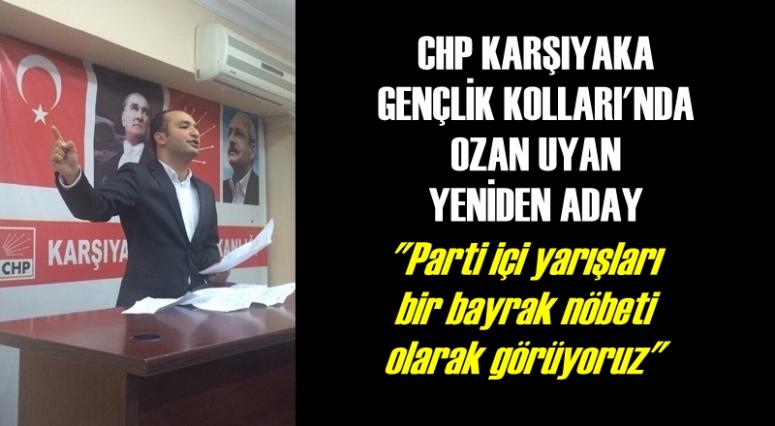 CHP KARŞIYAKA GENÇLİK KOLLARI'NDA OZAN UYAN YENİDEN ADAY