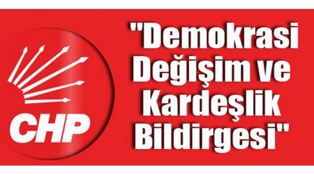 CHP'den 21 Maddelik Demokrasi Bildirgesi