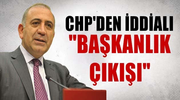 CHP'den iddialı Başkanlık Çıkışı