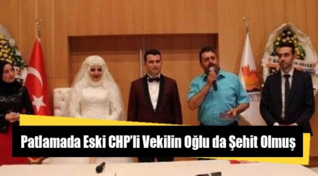 CHP'li Vekilin Oğlu da Şehit Olmuş