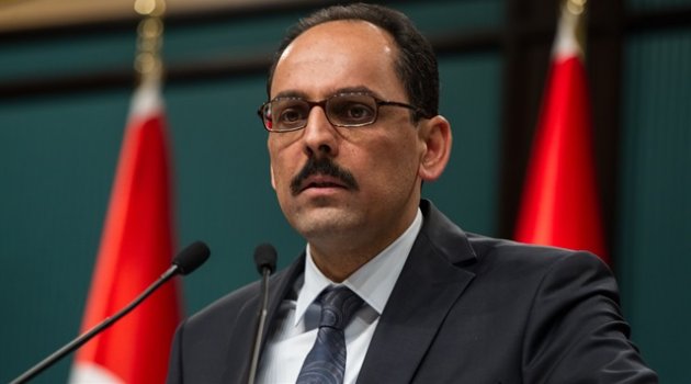 Cumhurbaşkanlığı Sözcüsü Kalın: ABD Art Arda Yanlışlar Yaptı