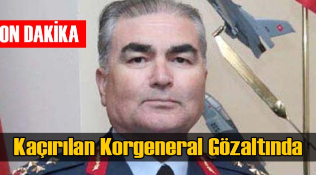 Darbecilerin Kaçırdığı Komutan Gözaltında