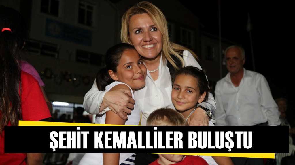 DEDEN TORUNA ŞEHİT KEMALLİLER BİR ARAYA GELDİ