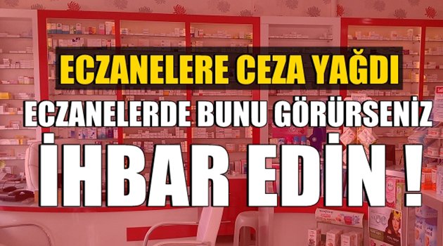 Eczanelerde Bunu Görürseniz İhbar Edin