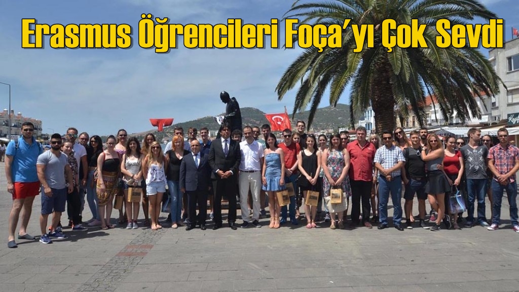 ERASMUS ÖĞRENCİLERİ FOÇA’YA HAYRAN KALDILAR