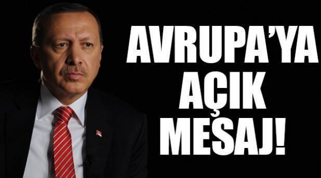 Erdoğan'dan kritik AB mesajı