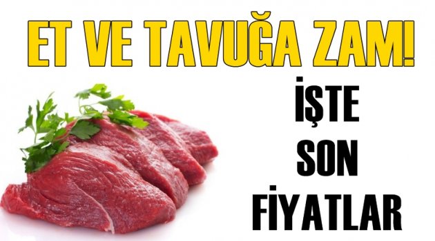 Et ve tavuğa zam geldi!