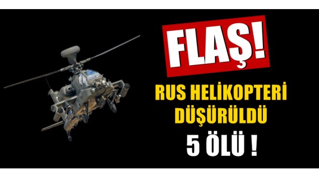 Flaş! Rus uçağı düşürüldü; 5 ölü