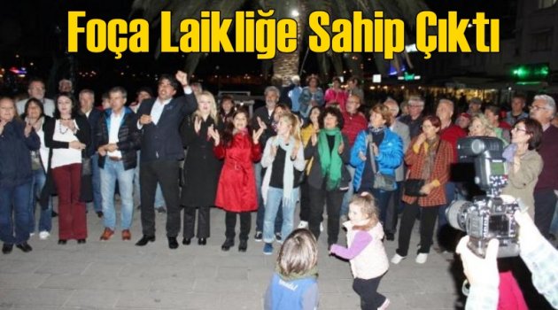 Foça Laikliğe Sahip Çıktı