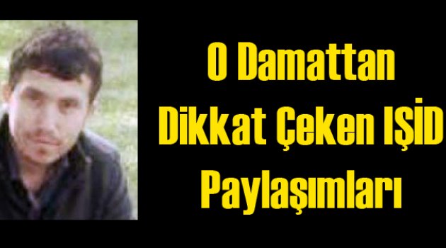 Gaziantep'teki Damattan IŞİD Paylaşımı