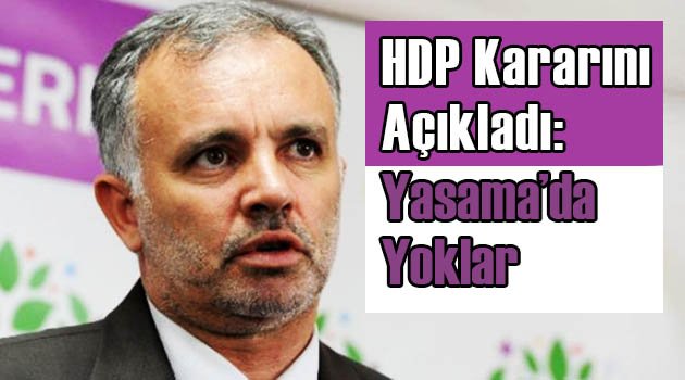 HDP'den Yasama Çalışmalarını Durdurma Kararı Çıktı