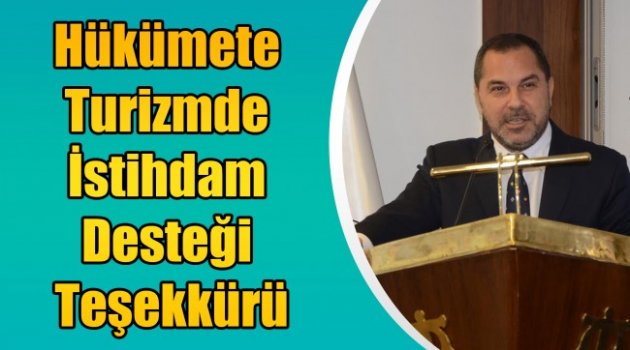 Hükümete Turizmde İstihdam Desteği Teşekkürü