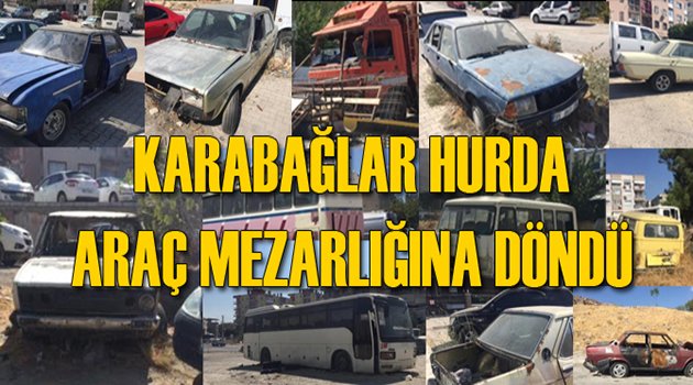 Hurda Araç Mezarlığı Karabağlar!