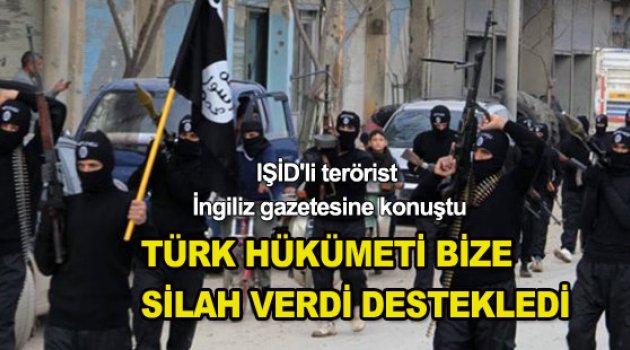 IŞİD: Türkiye Bize Silah Verdi