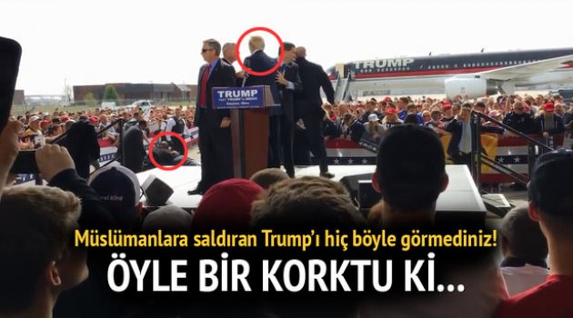 İslam düşmanı Trump'ın korkusu!