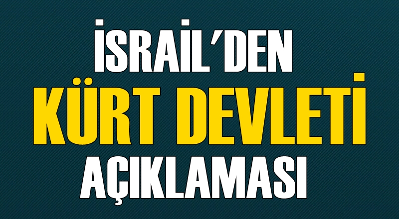 İsrail Savunma Bakanı'ndan 'Kürt devleti' açıklaması!