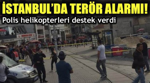 İstanbul'da terör alarmı...