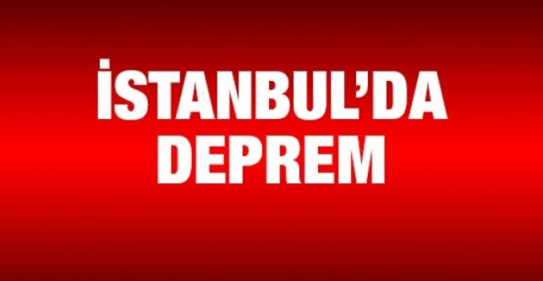 İSTANBUL'DA DEPREM