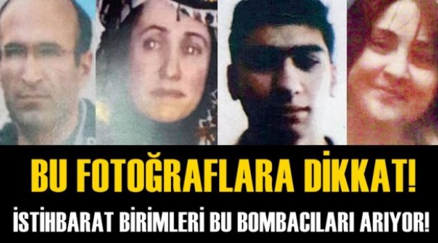 İstihbarat birimleri bu bombacıları arıyor