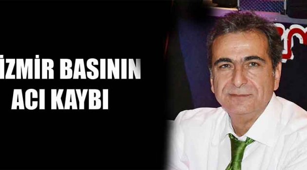İzmir Basının Acı Kaybı