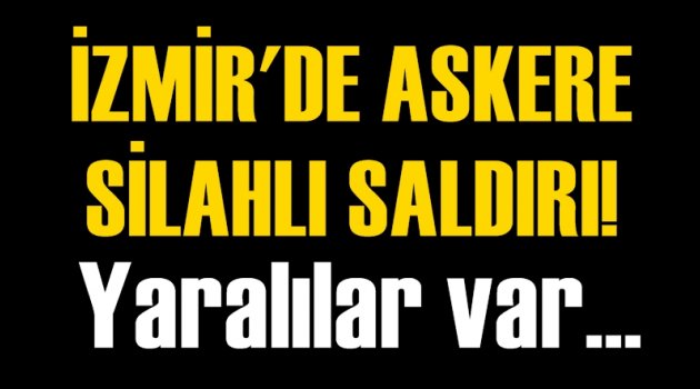 İzmir Kemalpaşa'da jandarma aracına saldırı: 2 asker yaralı!