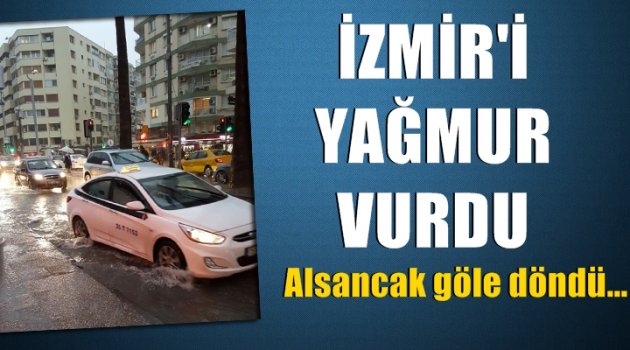 İzmir yağmura teslim! Sokaklar, Caddeler Göle Döndü