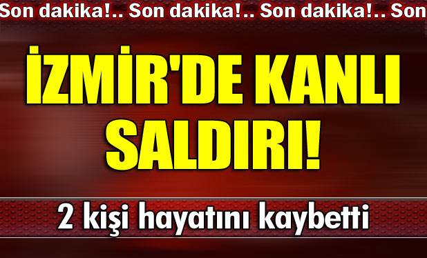 İzmir'de anne ile oğluna arabada infaz