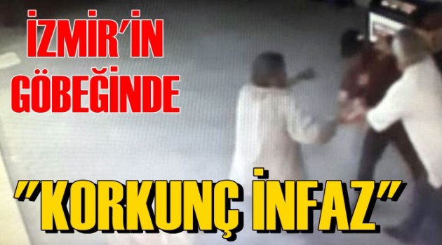 İzmir'in Göbeğinde Korkunç İnfaz!