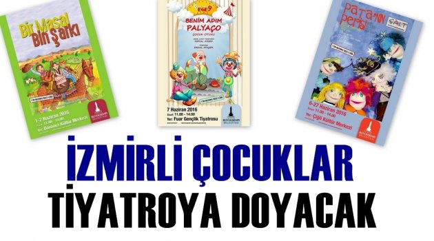 İzmirli çocuklar tiyatroya doyacak