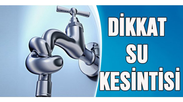 İzmirliler dikkat! Su kesintisi