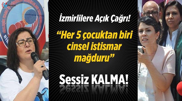 İzmirlilere Açık Çağrı: "Sessiz Kalma"