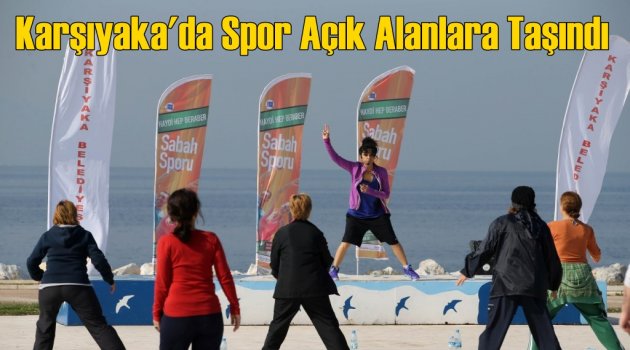 Karşıyaka’da sabah sporu keyfi