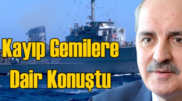 Kayıp Gemilere Dair Açıklama Yapıldı