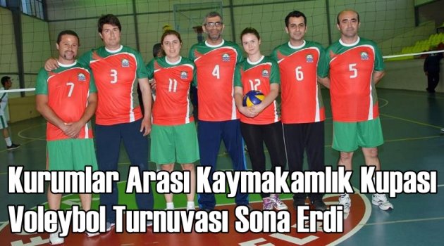 Kurumlar Arası Kaymakamlık Kupası Voleybol Turnuvası Sona Erdi
